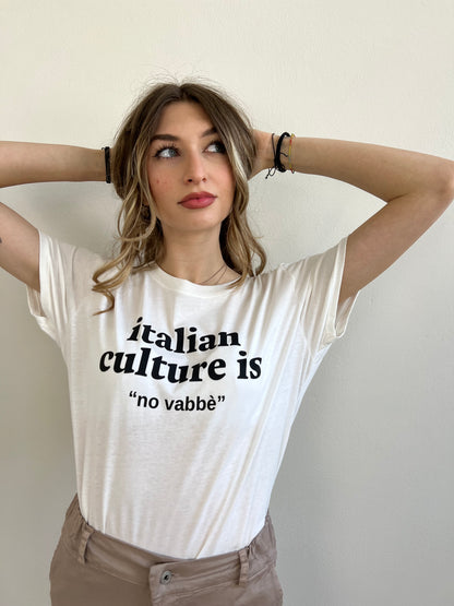 T.SHIRT “ITALIAN CULTURE IS….”