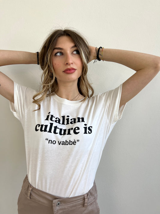 T.SHIRT “ITALIAN CULTURE IS….”